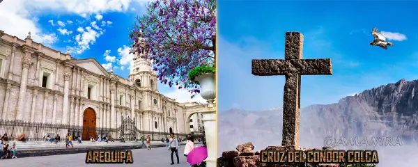 Arequipa ciudad Blanca y Cruz del Condor